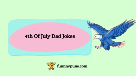 150+ Best 4th Of July Dad Jokes 2025 Trending Edition
