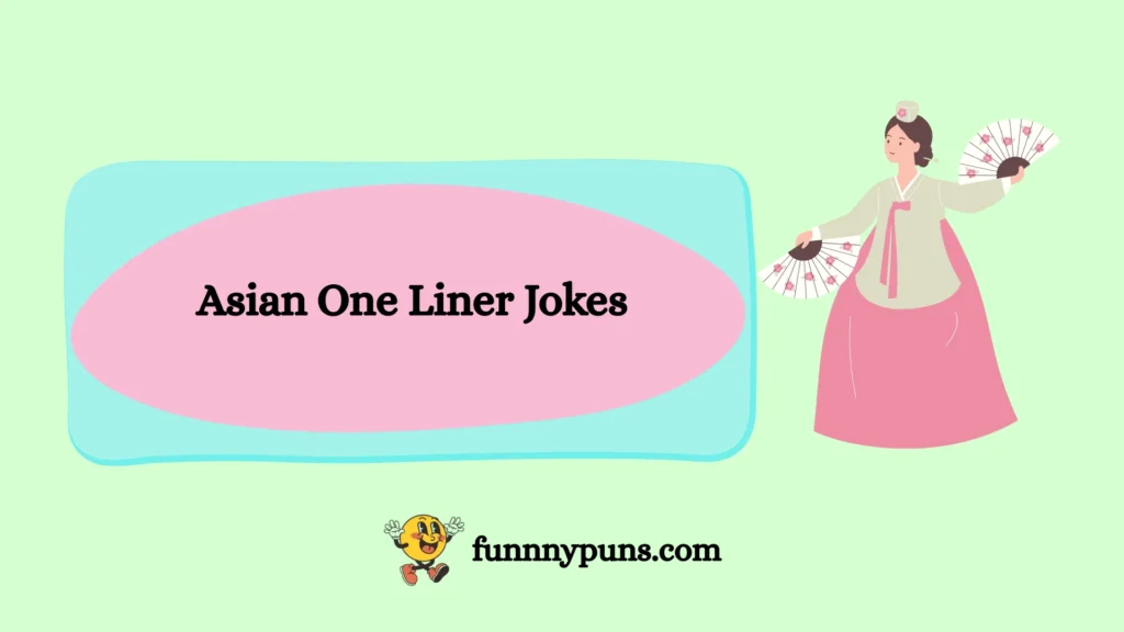 Asian One Liner Jokes
