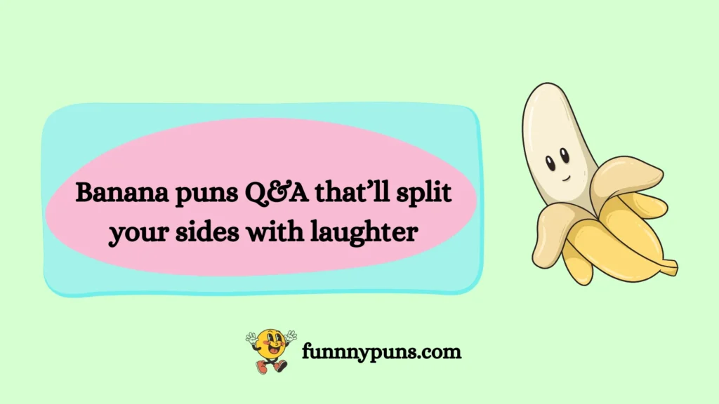 Banana puns Q&A that’ll split your sides with laughter