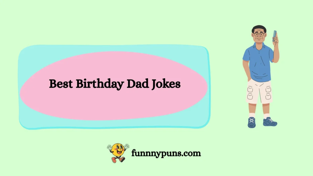 Best Birthday Dad Jokes