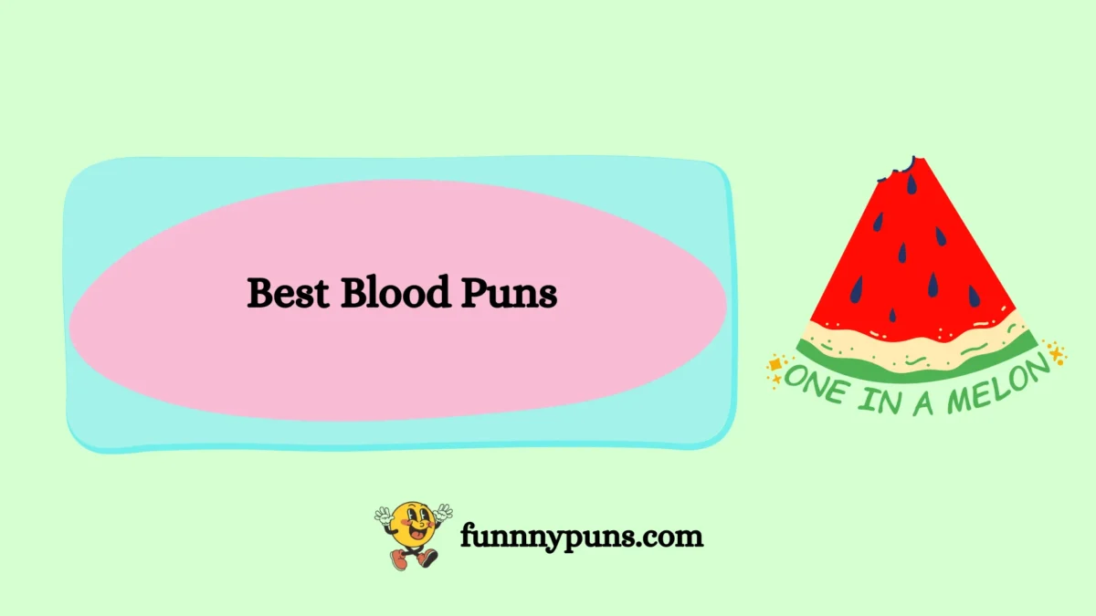 150+ Best Blood Puns 2025 Trending Edition