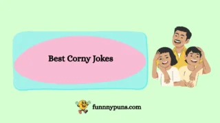 150+ Best Corny Jokes 2025 [Trending Edition]