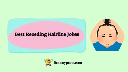 150+ Best Receding Hairline Jokes [2025 Trending Edition]