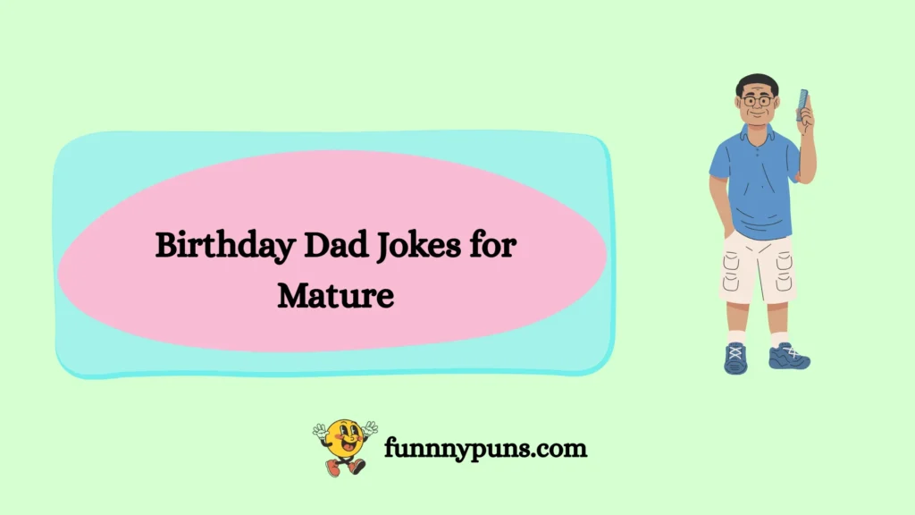 Birthday Dad Jokes for Mature
