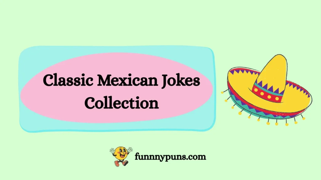 Classic Mexican Jokes Collection