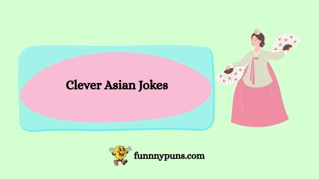 Clever Asian Jokes