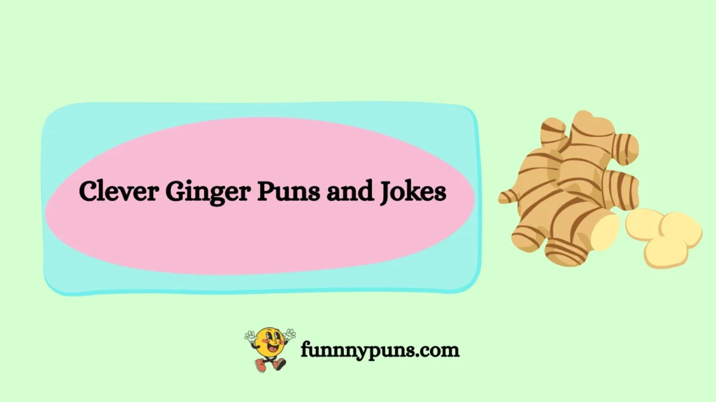 Clever Ginger Puns and Jokes