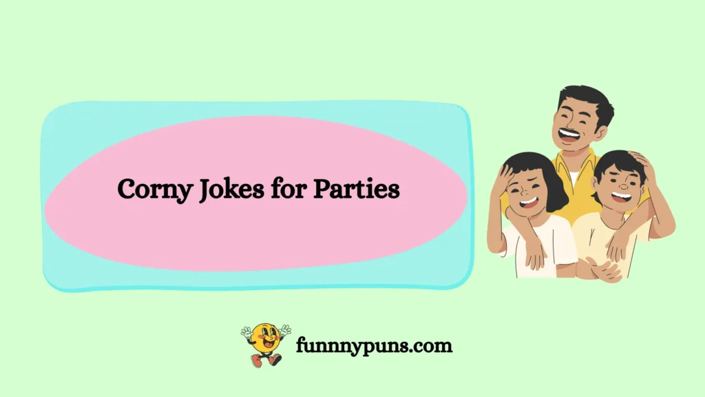 Corny Jokes for Parties