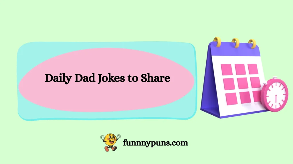 Daily Dad Jokes to Share