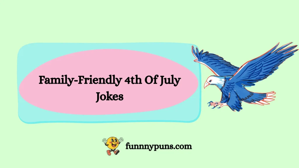 Family-Friendly 4th Of July Jokes