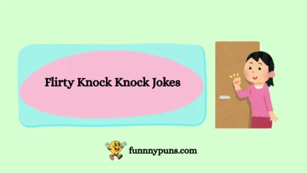 150+ Best Flirty Knock Knock Jokes 2025 Trending Edition
