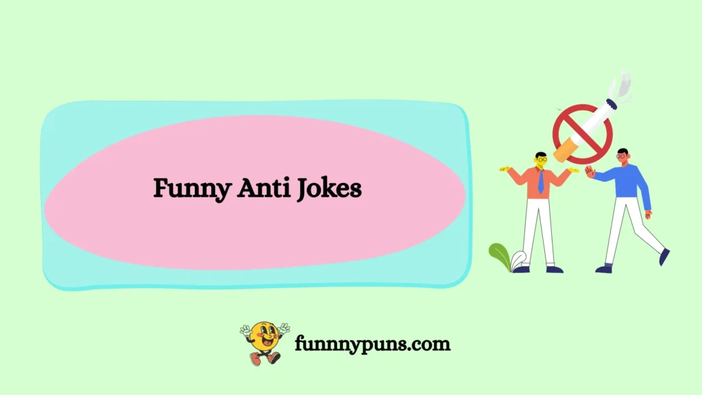 Funny Anti Jokes