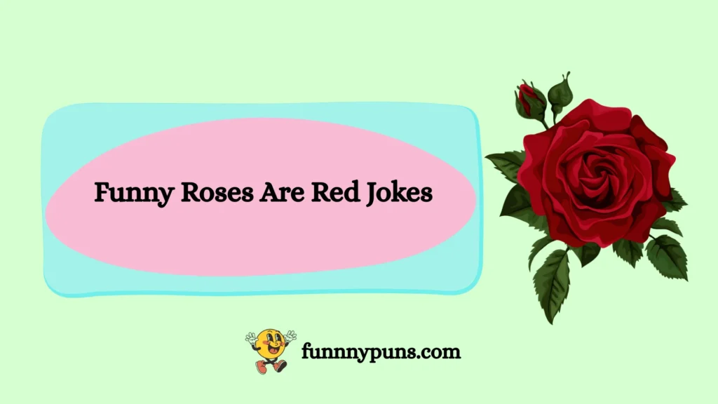 Funny Roses Are Red Jokes