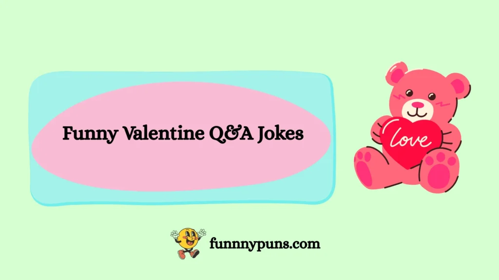 Funny Valentine Q&A Jokes