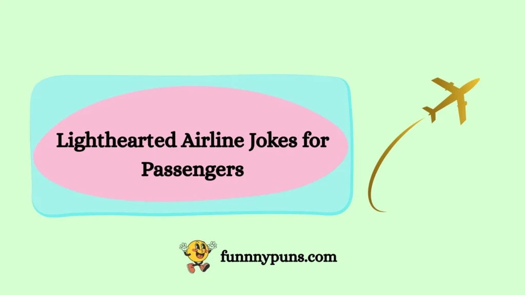 Lighthearted Airline Jokes for Passengers