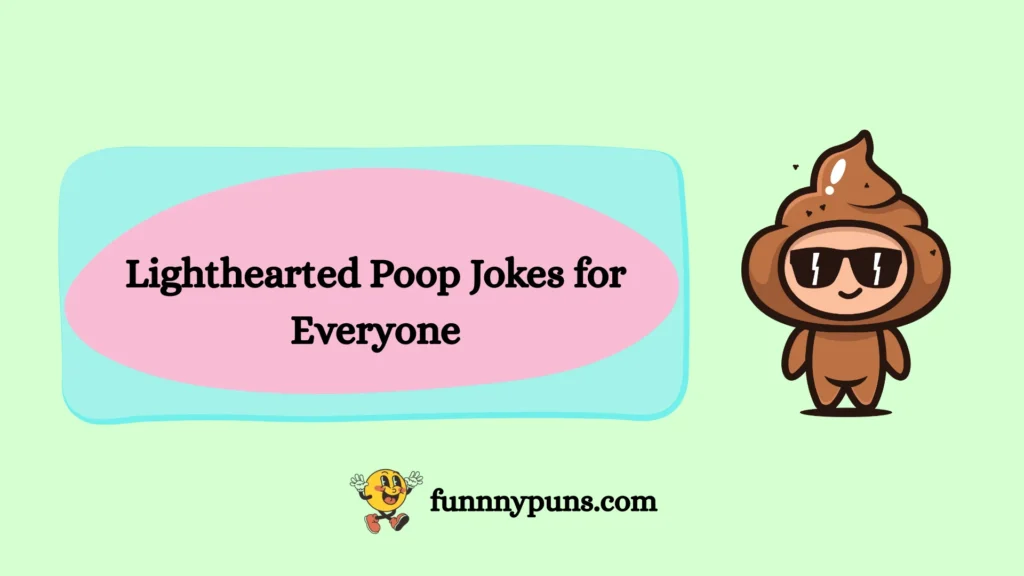 Lighthearted Poop Jokes for Everyone
