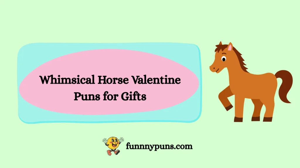 Whimsical Horse Valentine Puns for Gifts