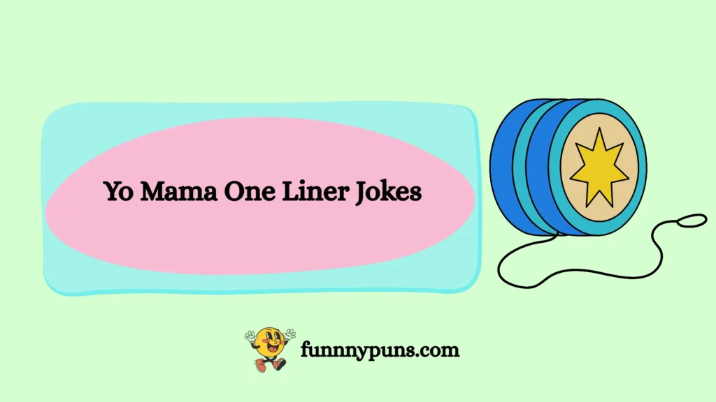 Yo Mama One Liner Jokes
