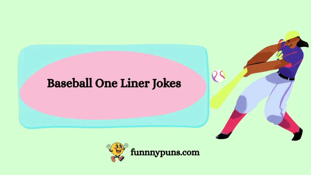Baseball One Liner Jokes