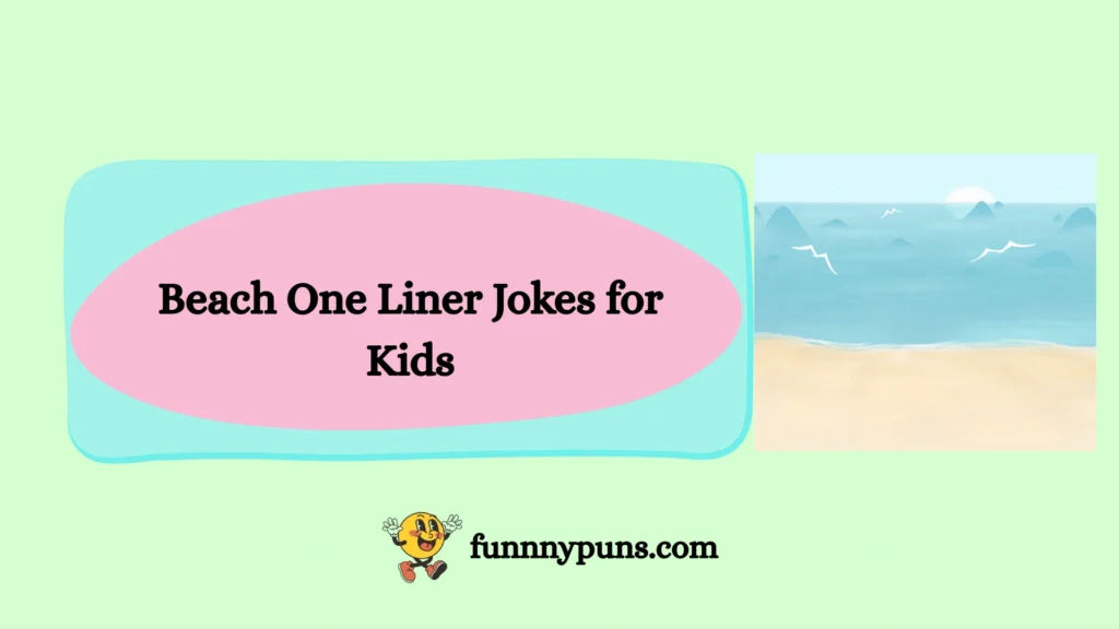 Beach One Liner Jokes for Kids