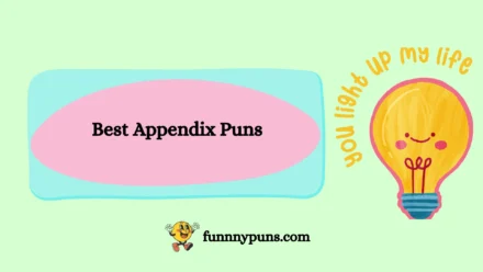 150+ Best Appendix Puns 2025 Trending Edition
