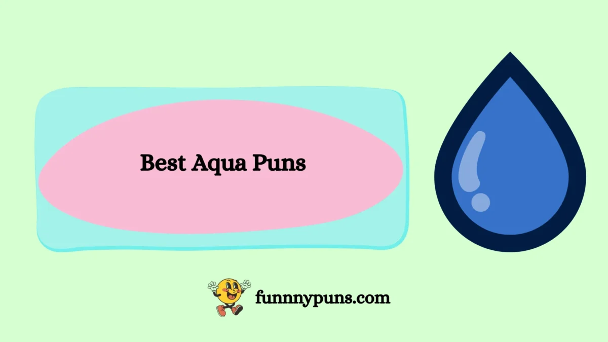 150+ Best Aqua Puns 2025 Trending Edition