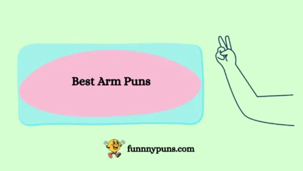 150+ Best Arm Puns 2025 Trending Edition