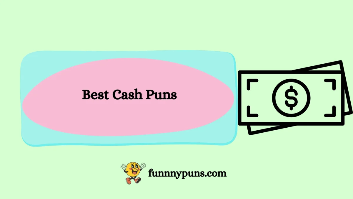 150+ Best Cash Puns 2025 Trending Edition