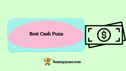 150+ Best Cash Puns 2025 Trending Edition