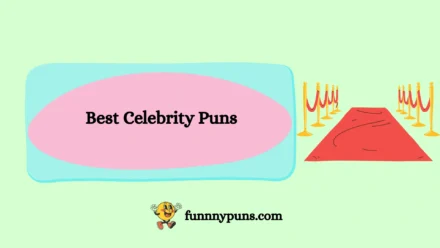 150+ Best Celebrity Puns 2025 Trending Edition