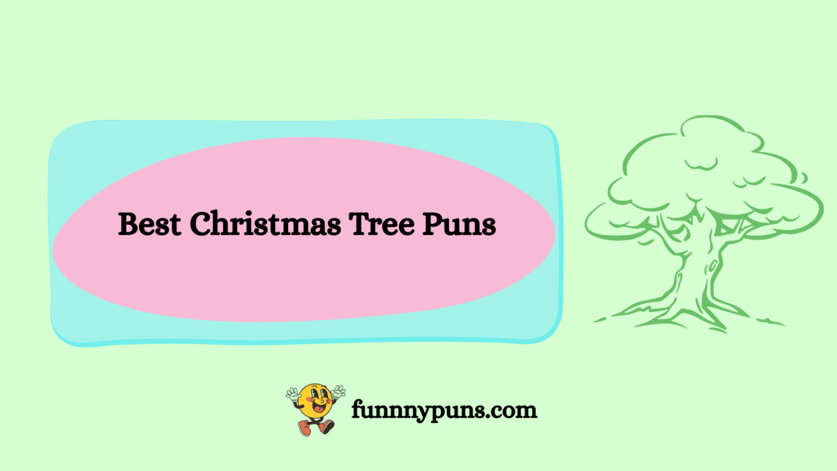 150+ Best Christmas Tree Puns 2025 Trending Edition
