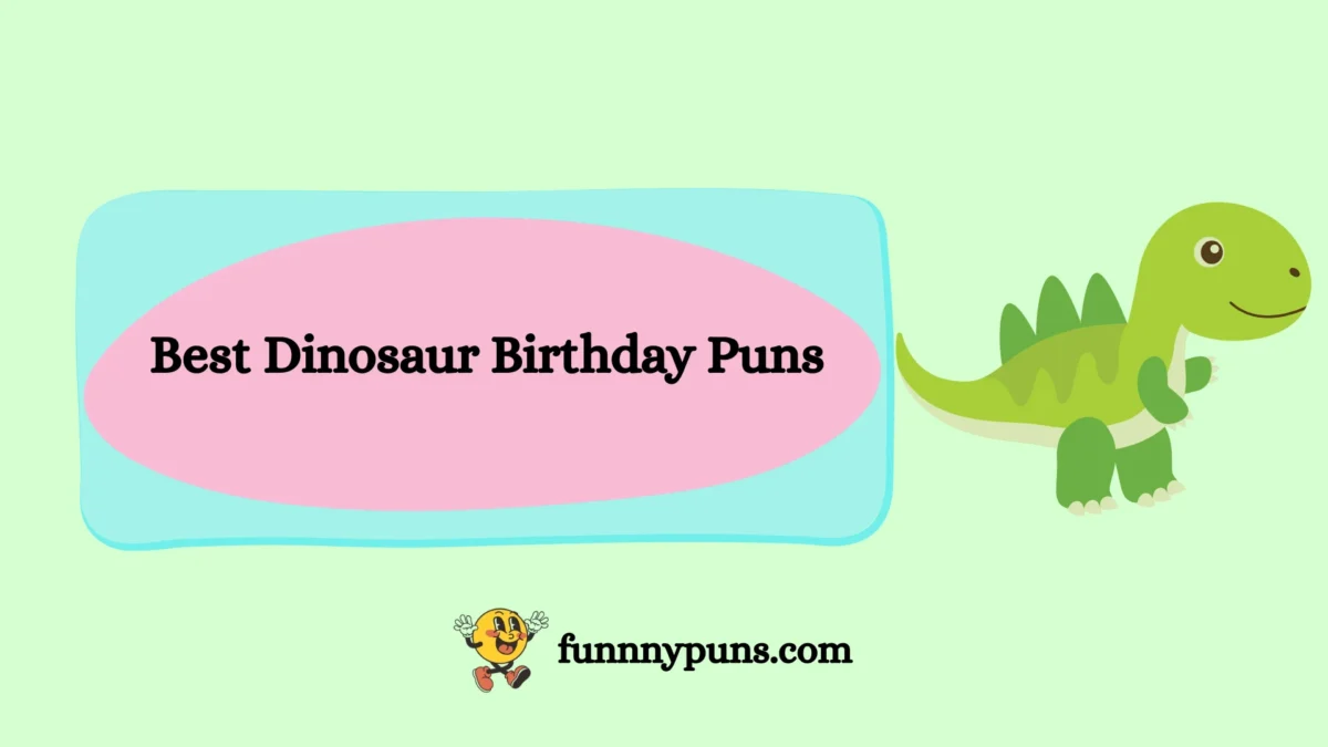 150+ Best Dinosaur Birthday Puns 2025 Trending Edition