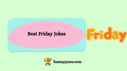 150+ Best Friday Jokes [2025 Trending Edition]