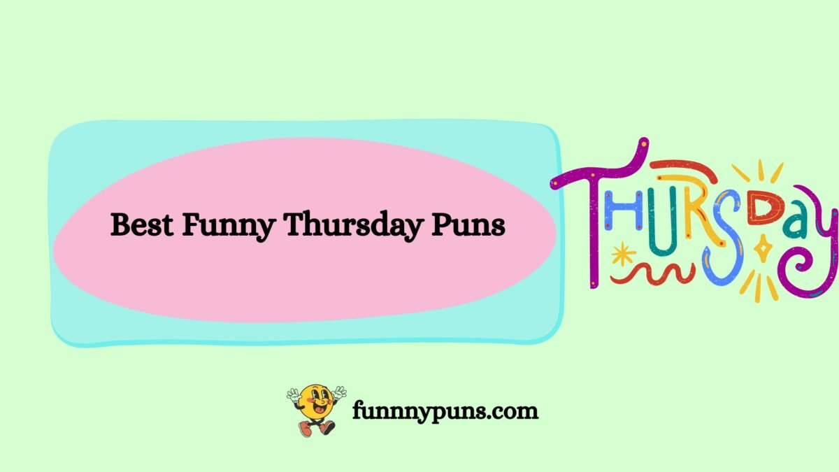 150+ Best Funny Thursday Puns 2025 Trending Edition