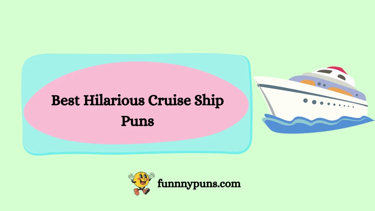 150+ Best Hilarious Cruise Ship Puns 2025 Trending Edition