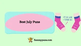 150+ Best July Puns 2025 Trending Edition