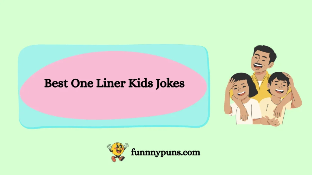 Best One Liner Kids Jokes