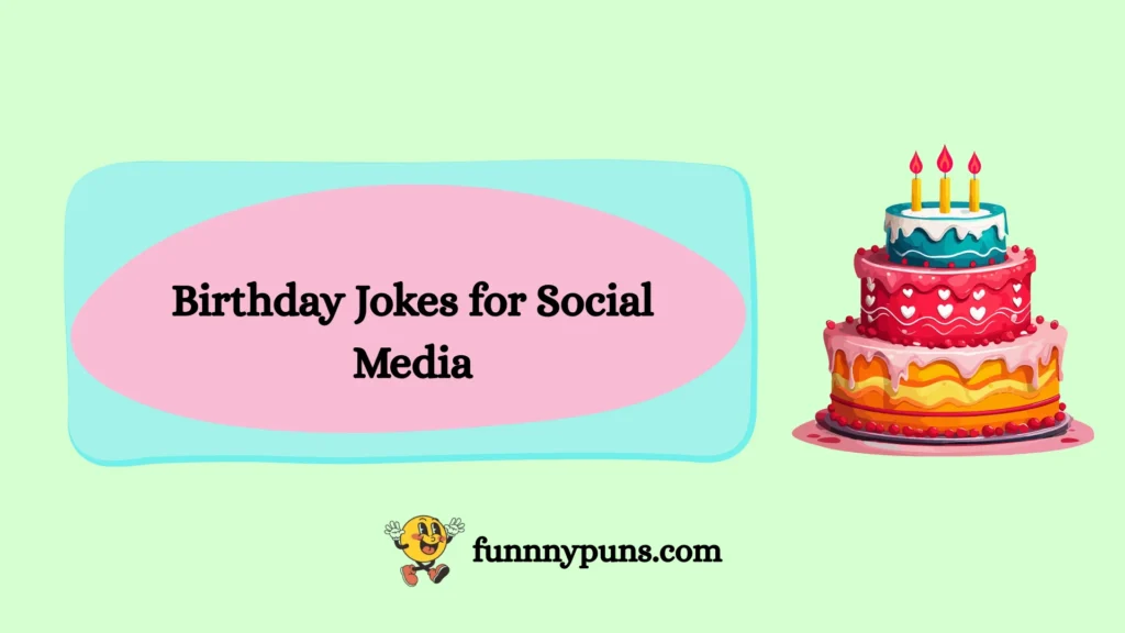 Birthday Jokes for Social Media