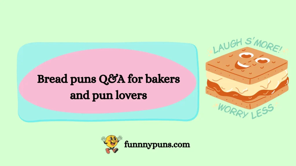 Bread puns Q&A for bakers and pun lovers
