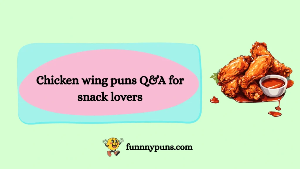 Chicken wing puns Q&A for snack lovers