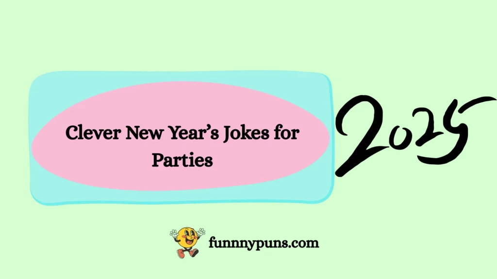 Clever New Year’s Jokes for Parties