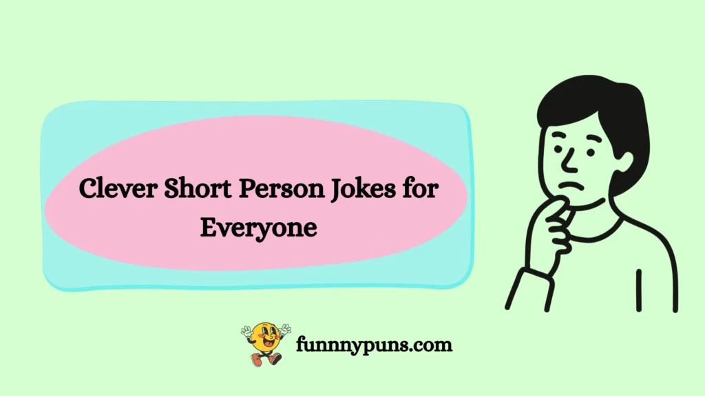 Clever Short Person Jokes for Everyone
