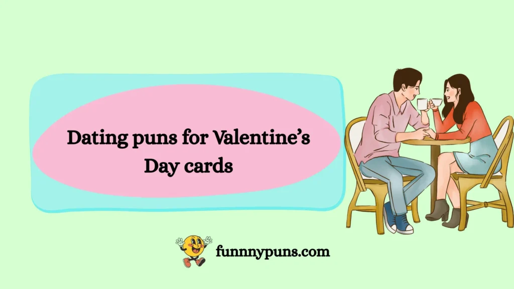 Dating puns for Valentine’s Day cards