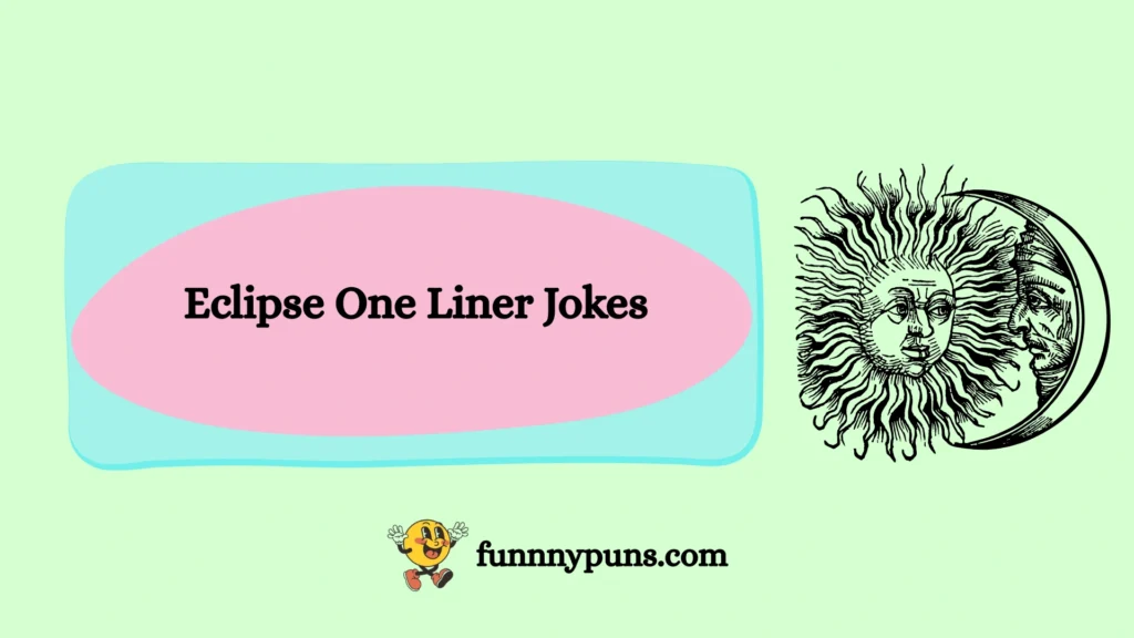 Eclipse One Liner Jokes