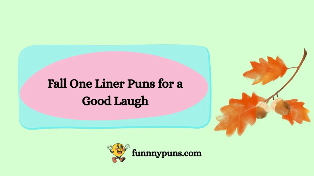 Fall One Liner Puns for a Good Laugh