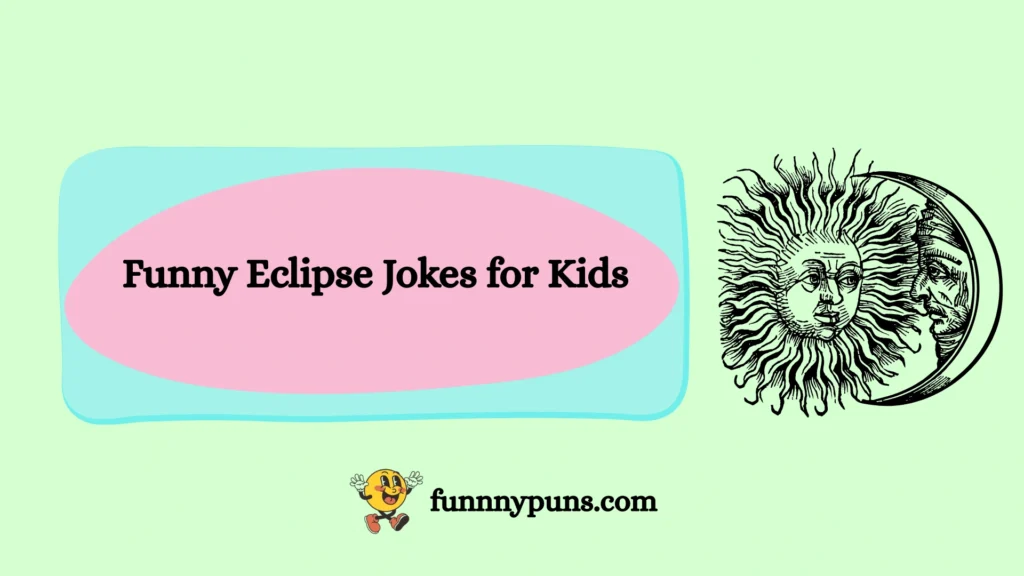 Funny Eclipse Jokes for Kids
