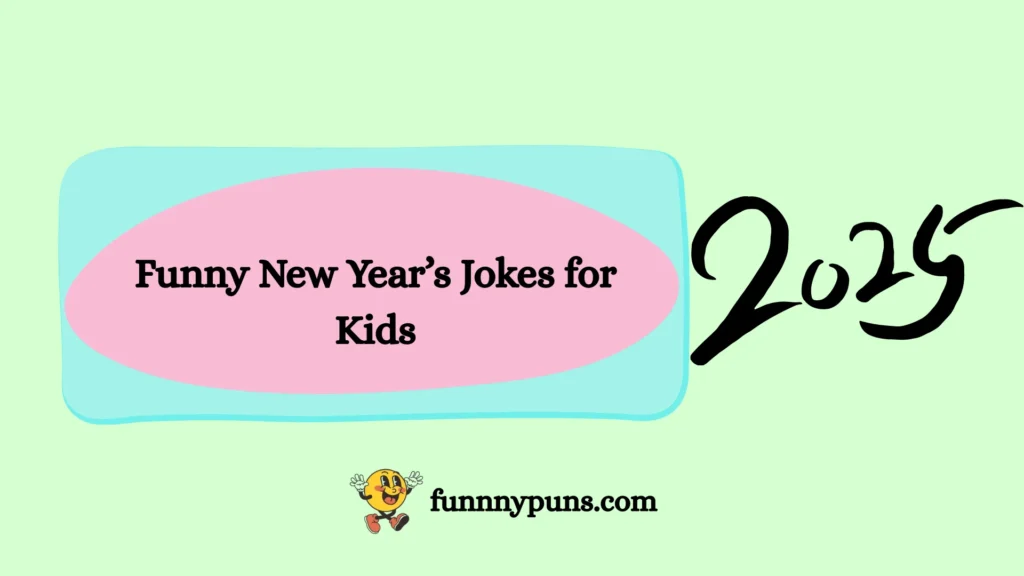 Funny New Year’s Jokes for Kids