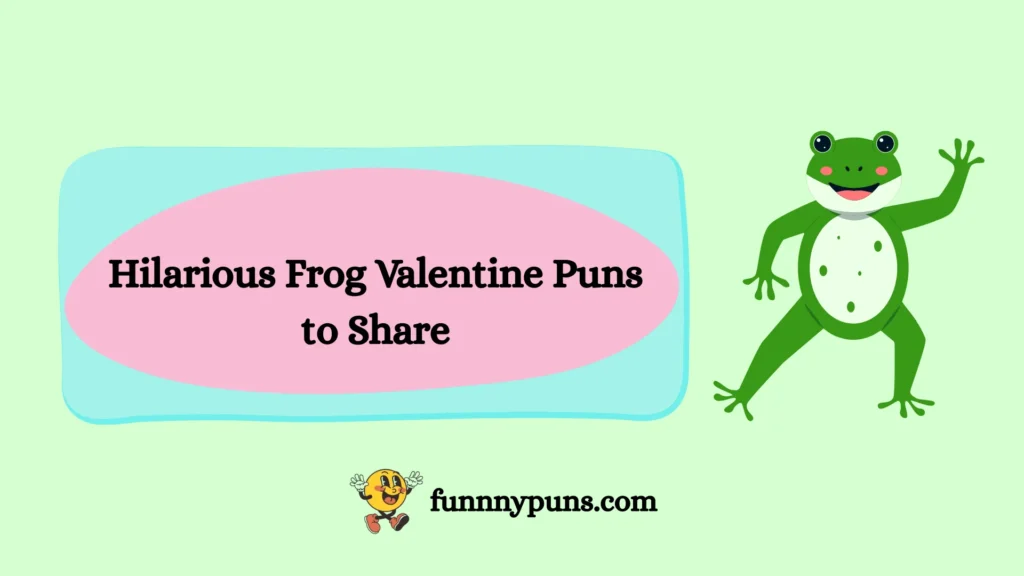 Hilarious Frog Valentine Puns to Share