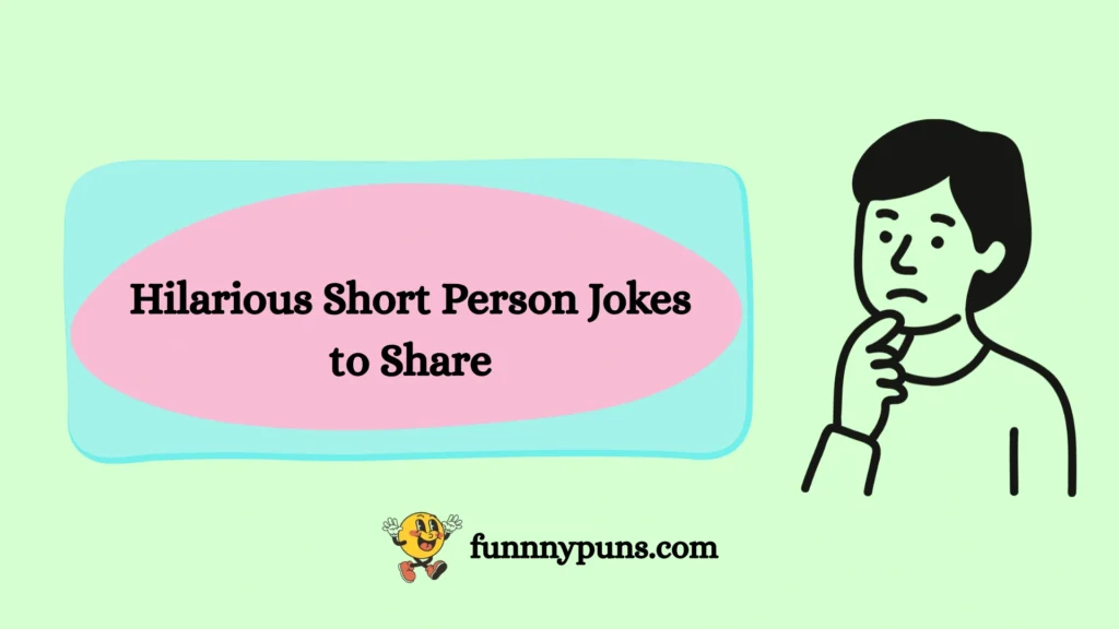 Hilarious Short Person Jokes to Share