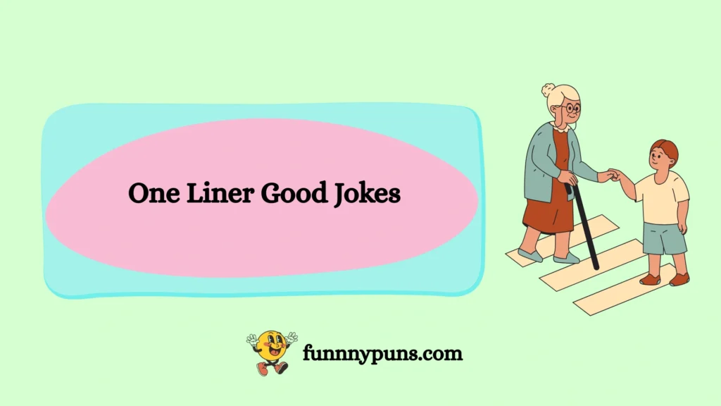 One Liner Good Jokes